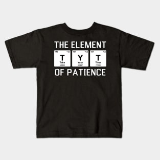 The Elements Of Life - Patience Kids T-Shirt